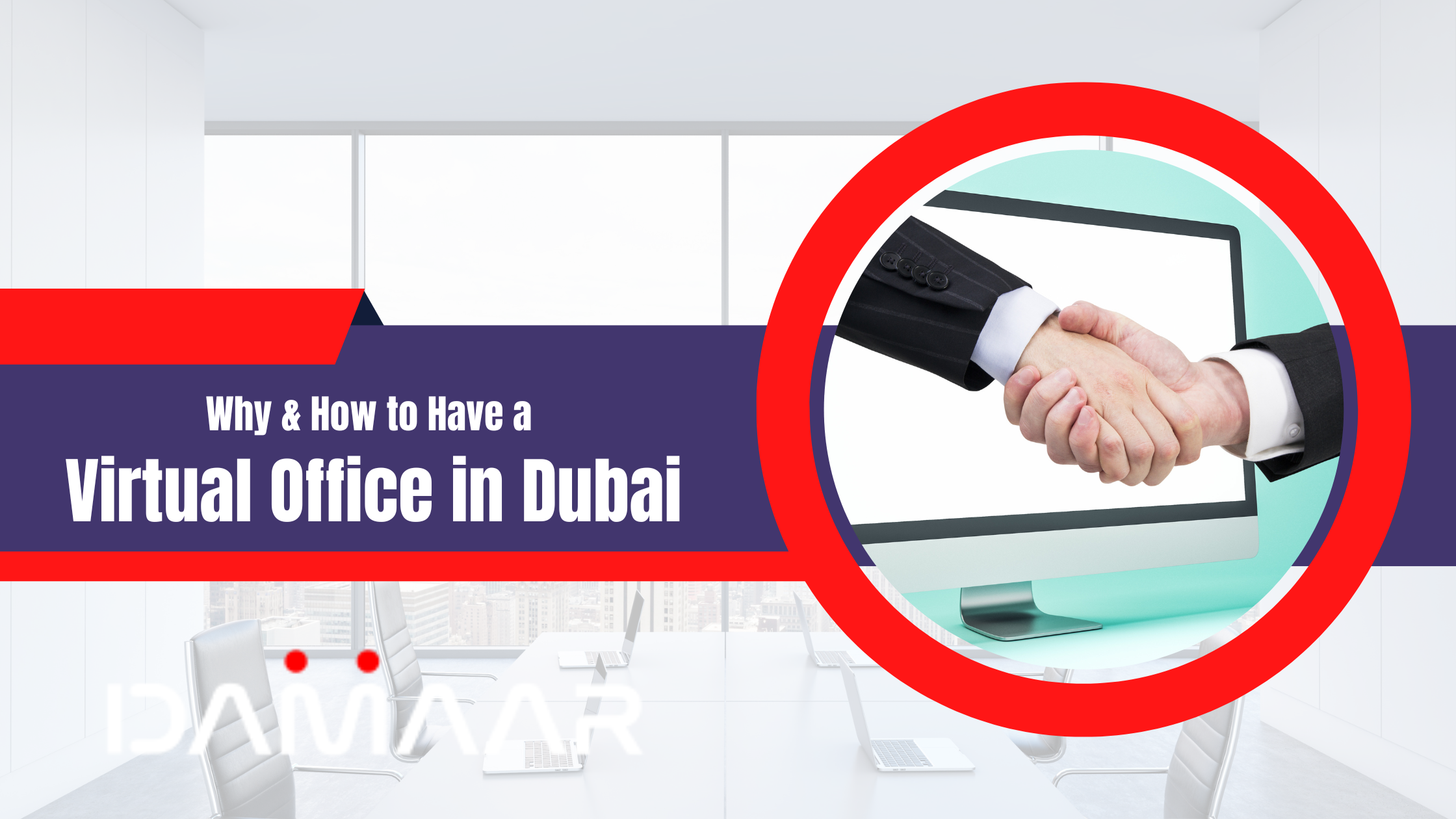 You are currently viewing Why & How to Have a Virtual Office in Dubai?