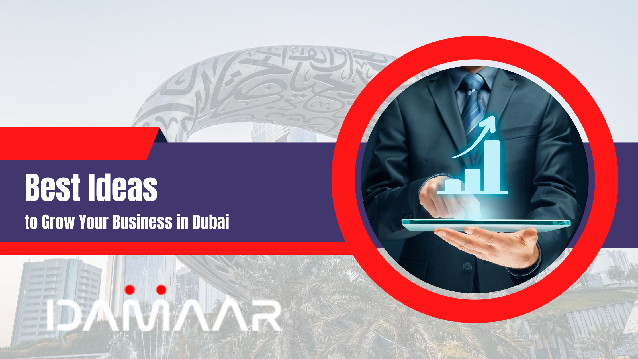 You are currently viewing Best Ideas to Grow Your Business in Dubai