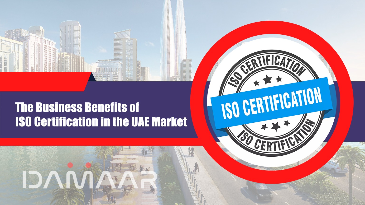 Read more about the article The Business Benefits of ISO Certification in the UAE Market