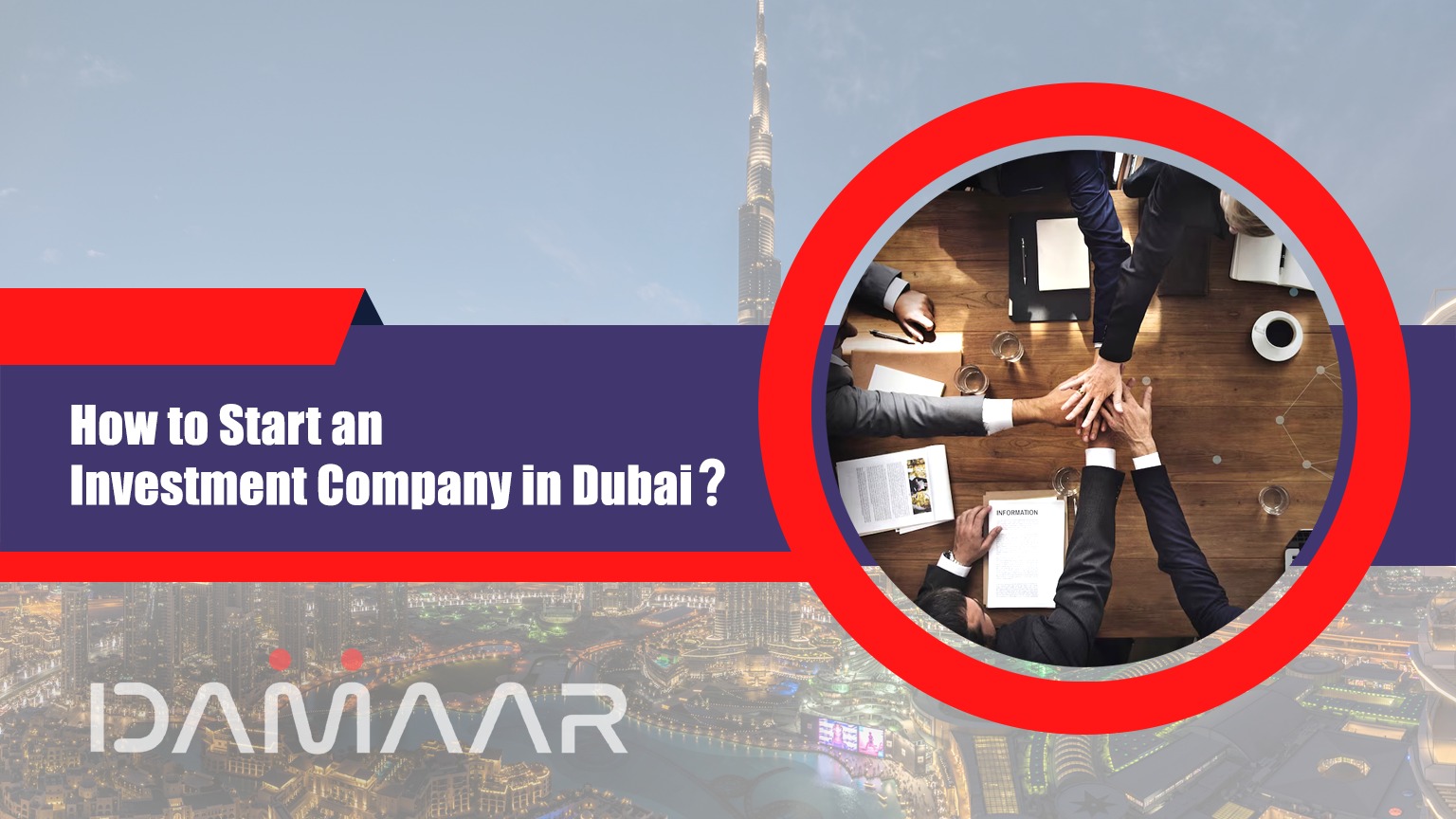 You are currently viewing How to Start an Investment Company in Dubai?