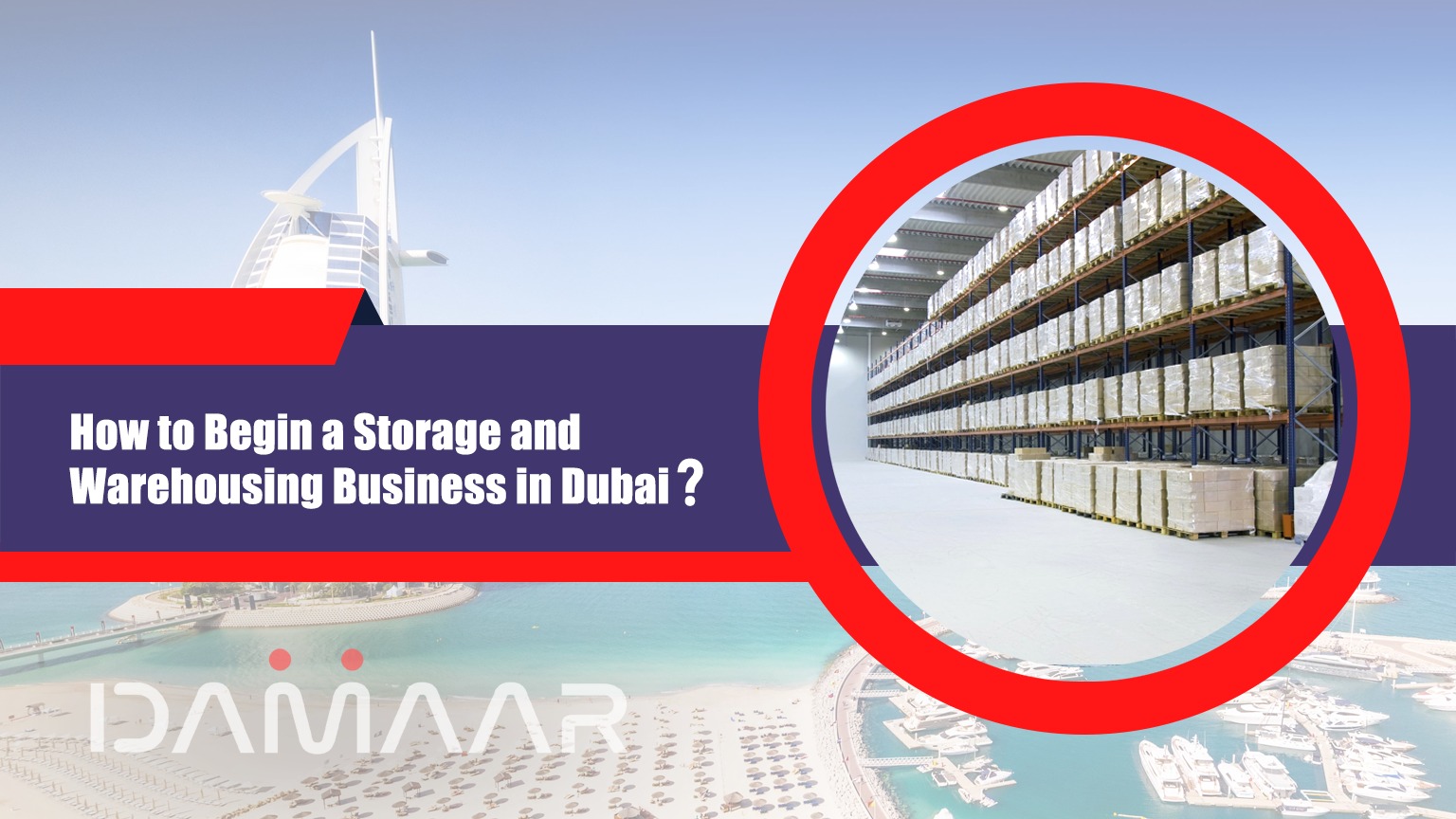 You are currently viewing How to Begin a Storage and Warehousing Business in Dubai?