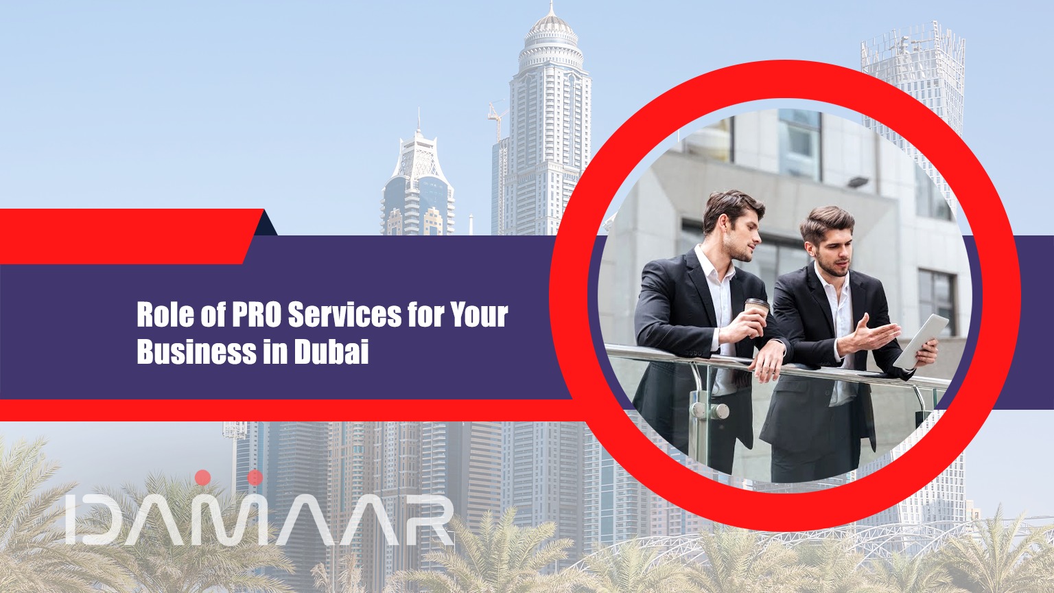 Read more about the article Role of PRO Services in Dubai for Your Business in Dubai