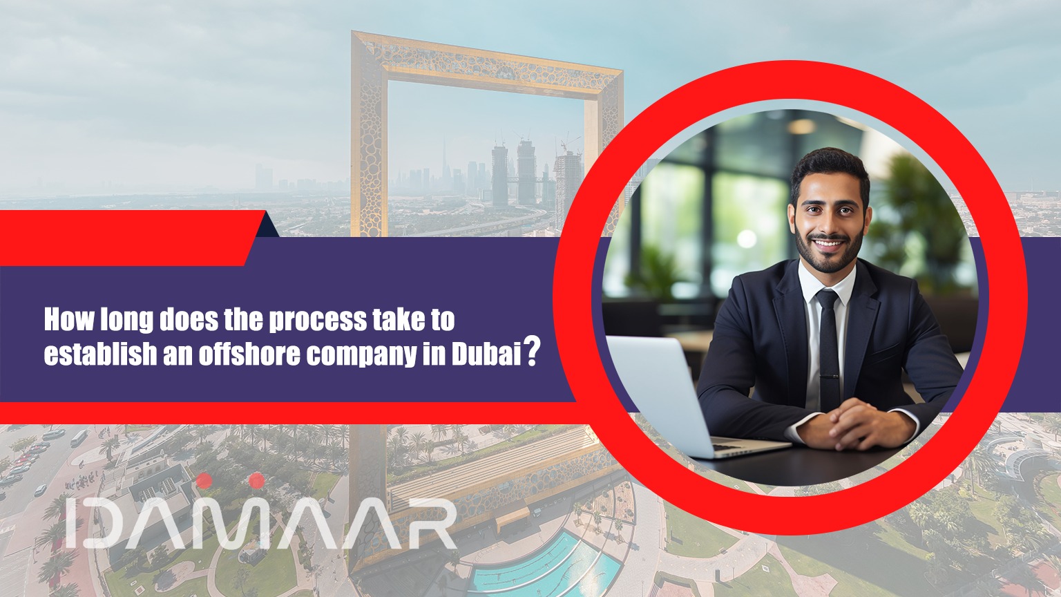 Read more about the article How long does the process take to establish an offshore company in Dubai?