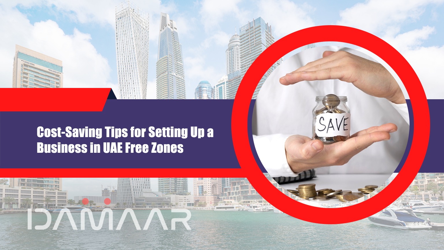 Read more about the article Cost-Saving Tips for Setting Up a Business in UAE Free Zones