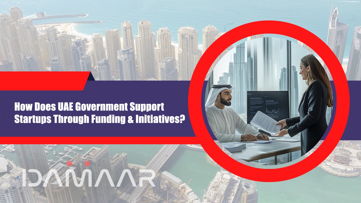 Read more about the article How Does UAE Government Support Startups Through Funding and Initiatives?