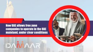 Read more about the article Now UAE allows free zone companies to operate in the UAE mainland, under clear conditions