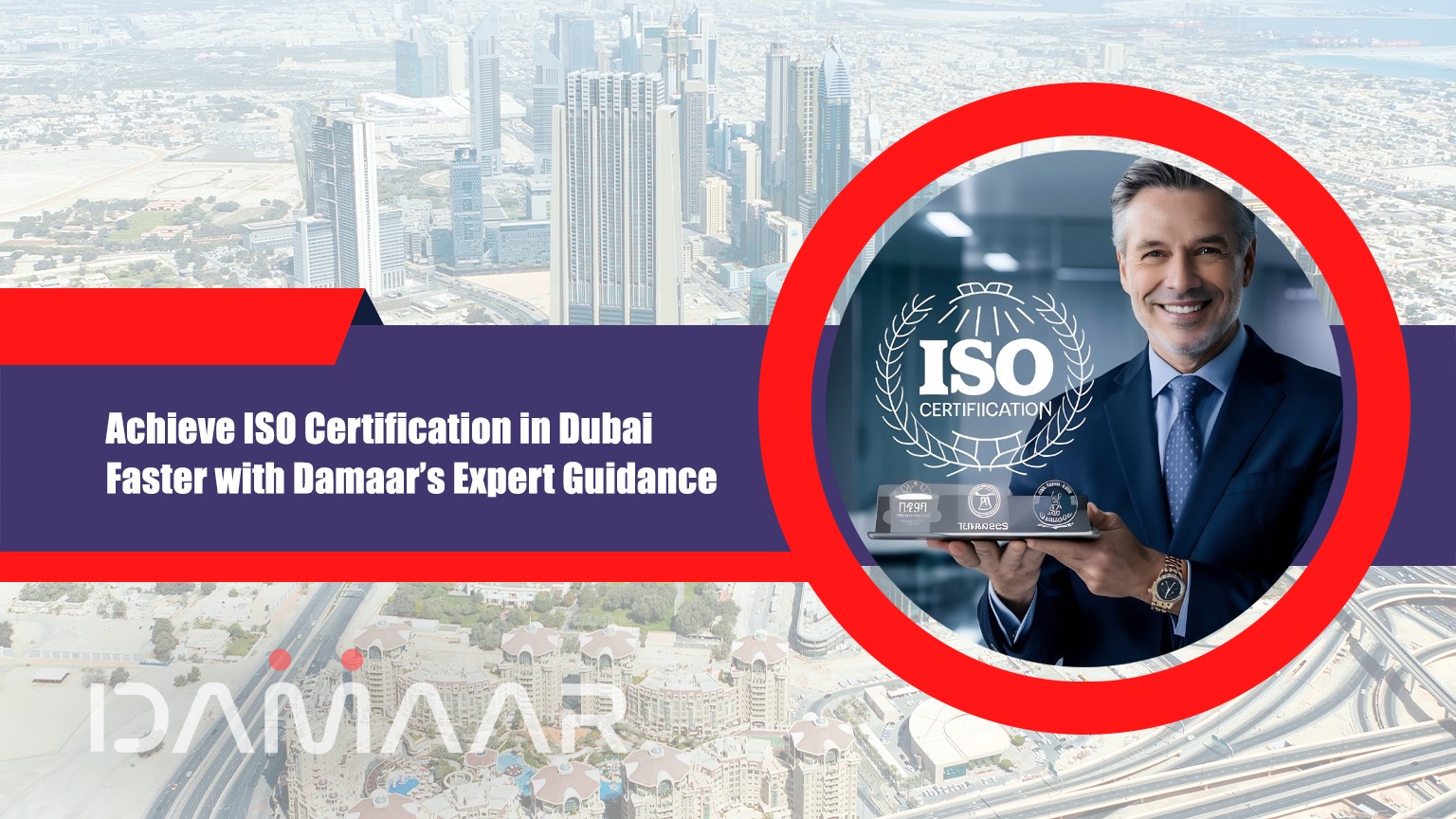 You are currently viewing Achieve ISO Certification in Dubai Faster with Damaar’s Expert Guidance