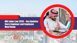 Read more about the article UAE Labor Law 2026 – Key Updates Every Employer and Employee Must Know