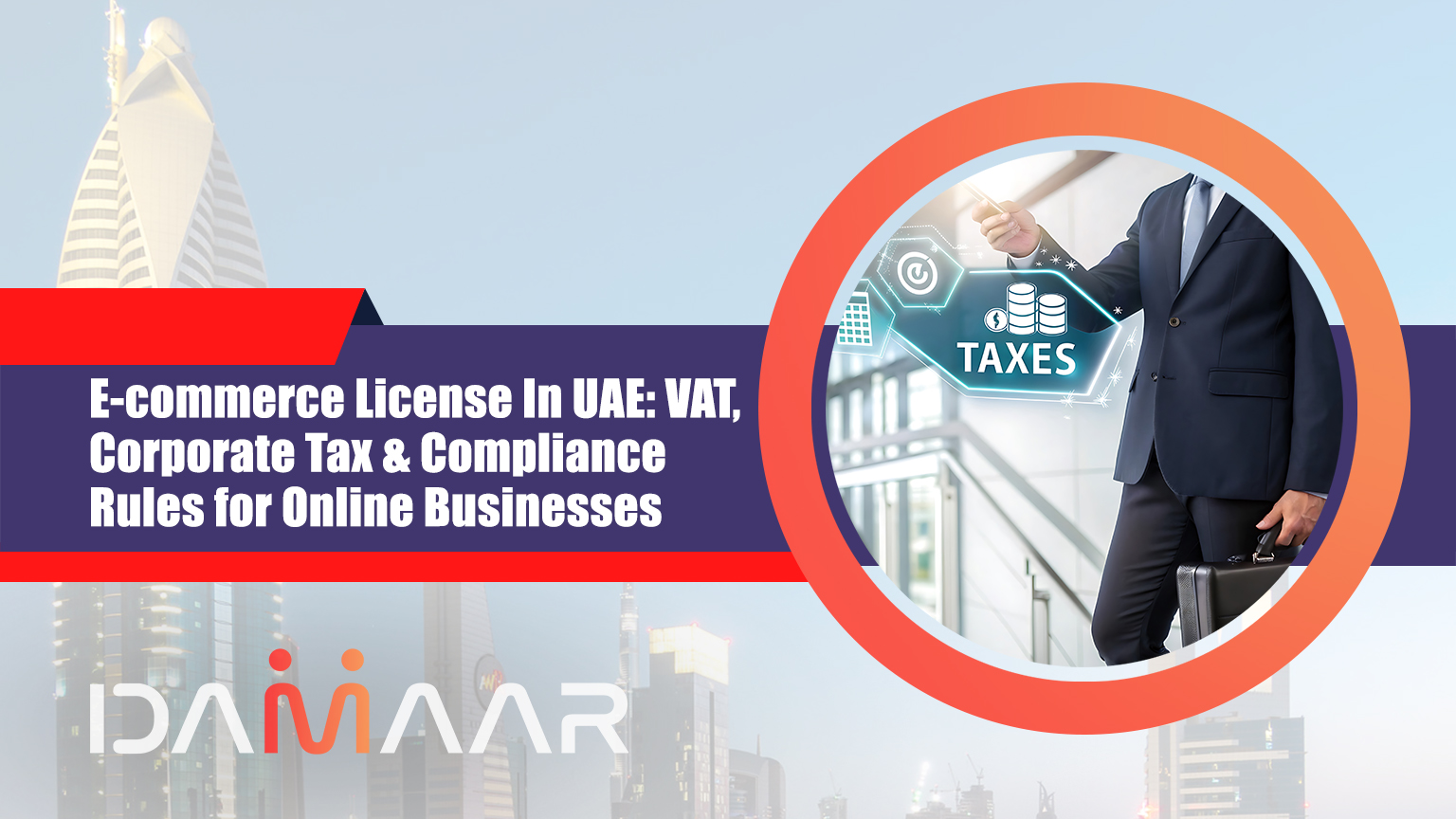You are currently viewing E-commerce License In UAE: VAT, Corporate Tax & Compliance Rules for Online Businesses