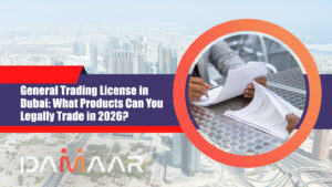 Read more about the article General Trading License in Dubai: What Products Can You Legally Trade in 2026