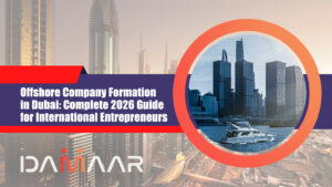 Read more about the article Offshore Company Formation in Dubai: Complete 2026 Guide for International Entrepreneurs