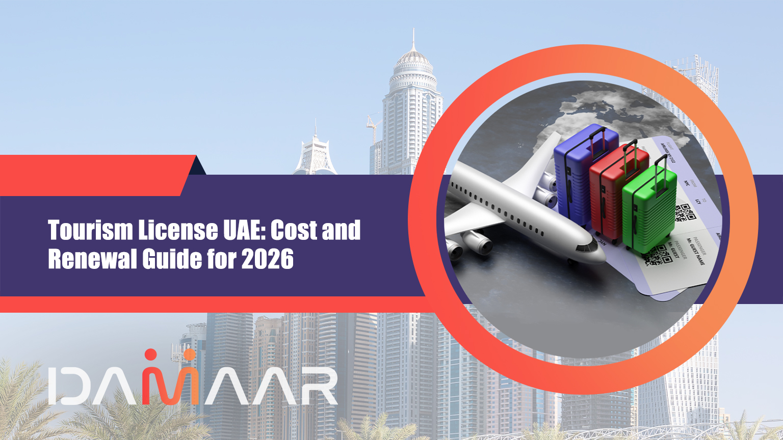 You are currently viewing Tourism License UAE: Cost and Renewal Guide for 2026