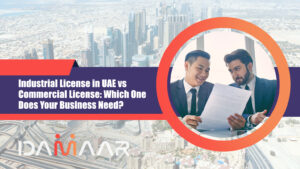 Read more about the article Industrial License in UAE vs Commercial License: Which One Does Your Business Need?