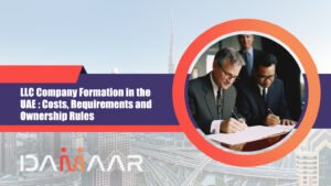 Read more about the article LLC Company Formation in UAE: Costs, Requirements and Ownership Rules