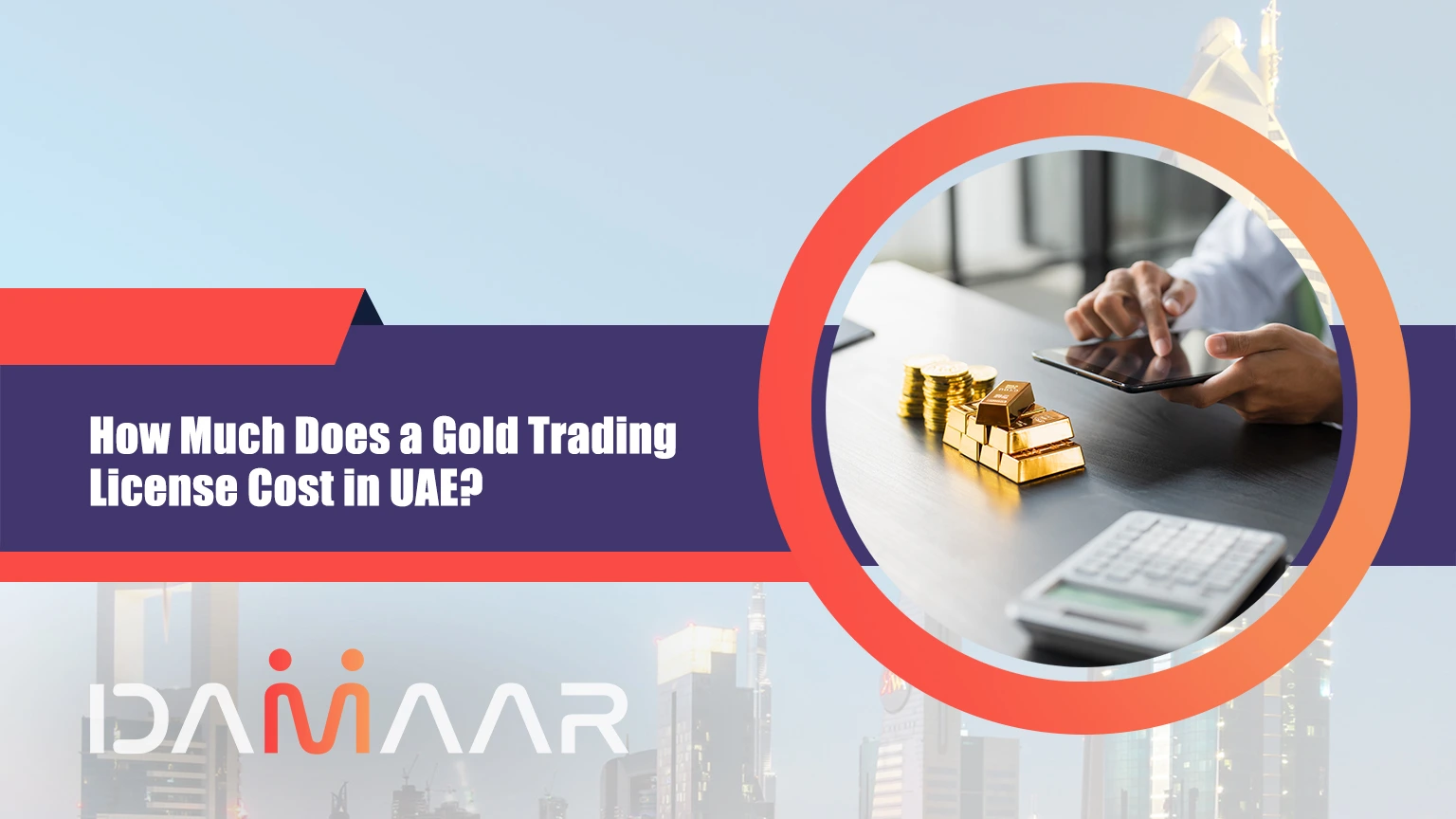 You are currently viewing How Much Does a Gold Trading License Cost in the UAE?